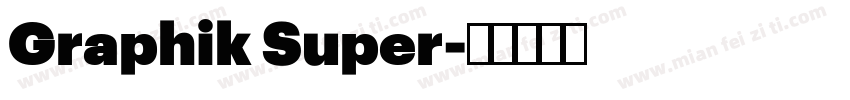 Graphik Super字体转换
